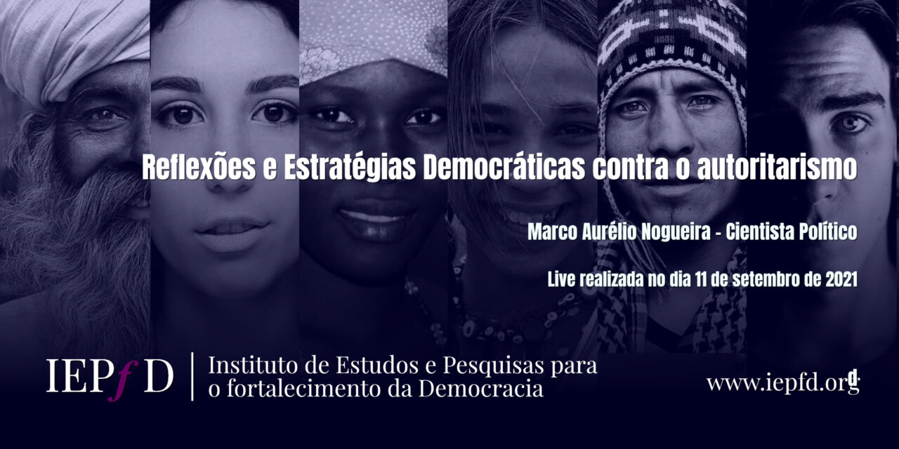 Reflexões e Estratégias Democráticas contra o autoritarismo – Palestrante: Marco Aurélio Nogueira